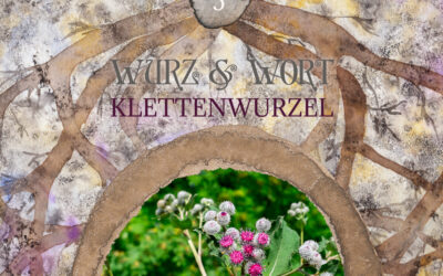 Wurz und Wort: Wurzelküche & Klettenwurzel in der ganzheitlichen Aromatherapie